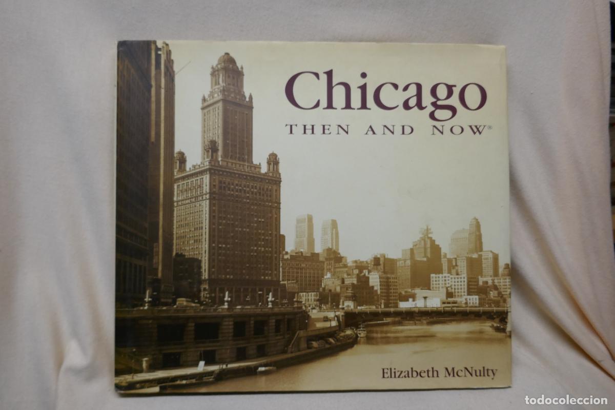 Libros de segunda mano: Chicago Then and Now - ELIZABETH McNULTY (EN INGL&Eacute;S) - Foto 1