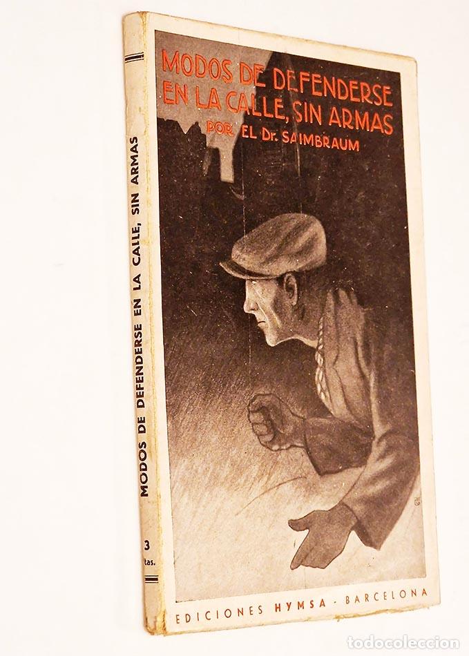 Libros de segunda mano: MODOS DE DEFENDERSE EN LA CALLE, SIN ARMAS - DR. SAIMBRAUM. - Foto 1