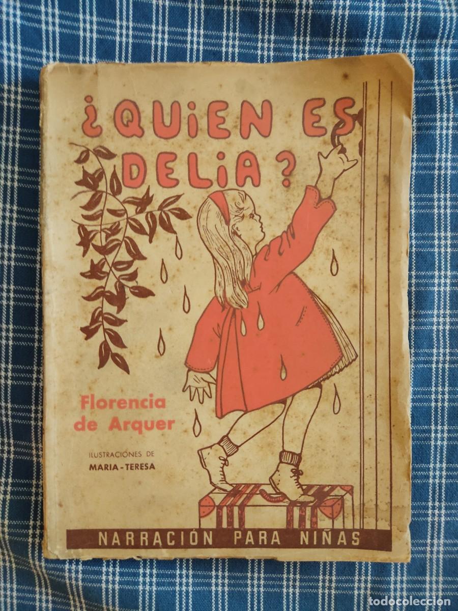 Libros de segunda mano: &iquest;Qui&eacute;n es Delia? - Arquer, Florencia de - Foto 1