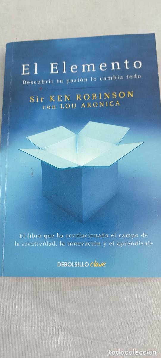 Libros de segunda mano: EL ELEMENTO. SIR KEN ROBINSON CON LOU ARONICA - Foto 1