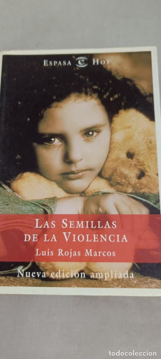 Libros de segunda mano: LAS SEMILLAS DE LA VIOLENCIA. LUIS ROJAS MARCOS. - Foto 1