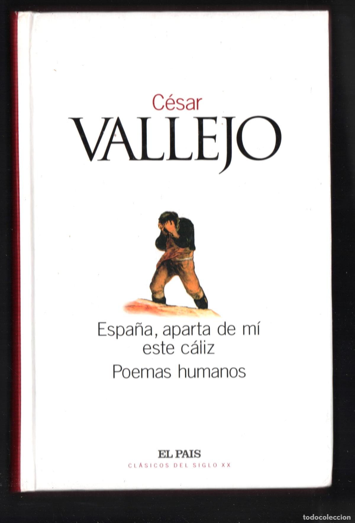 Gebrauchte B&uuml;cher: C&Eacute;SAR VALLEJO ESPA&Ntilde;A APARTA DE MI ESE C&Aacute;LIZ POEMAS HU ED EL PA&Iacute;S 2003 1&ordf; EDICI&Oacute;N ISBN 84-96246-00-0