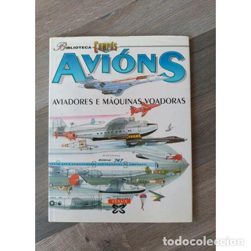 Libros de segunda mano: Avi&oacute;ns: Aviadores e M&aacute;quinas Voadoras - David Jefferis - Editorial Xerais - Biblioteca Comp&aacute;s