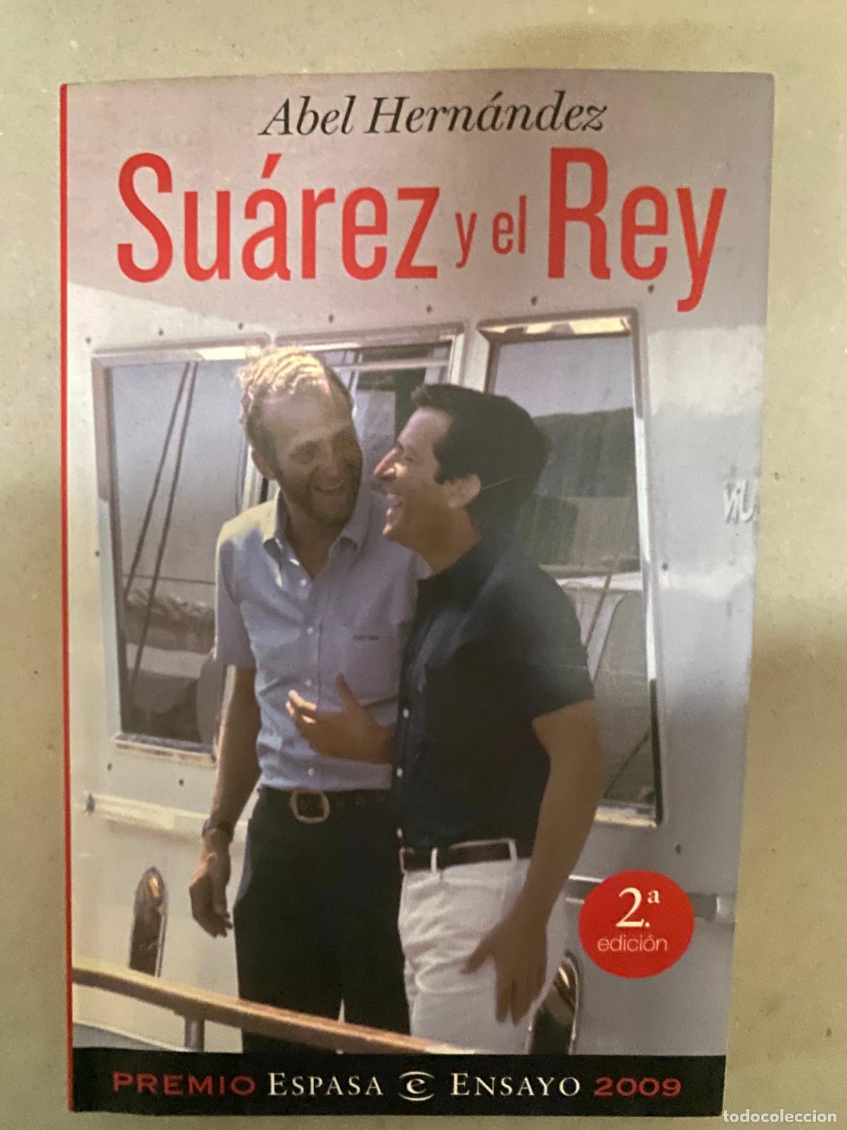 Libros de segunda mano: Su&aacute;rez y el Rey: Hern&aacute;ndez, Abel.- Hern&aacute;ndez, Abel - Foto 1