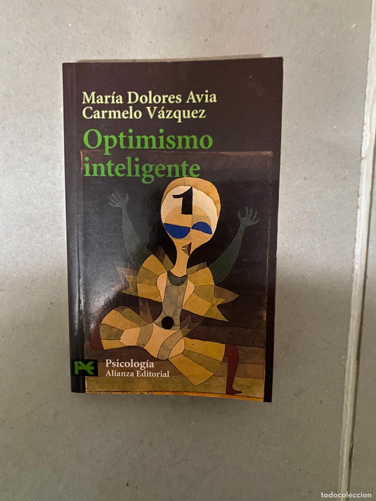 Libros de segunda mano: OPTIMISMO INTELIGENTE - AVIA, MARIA DOLORES - Foto 1