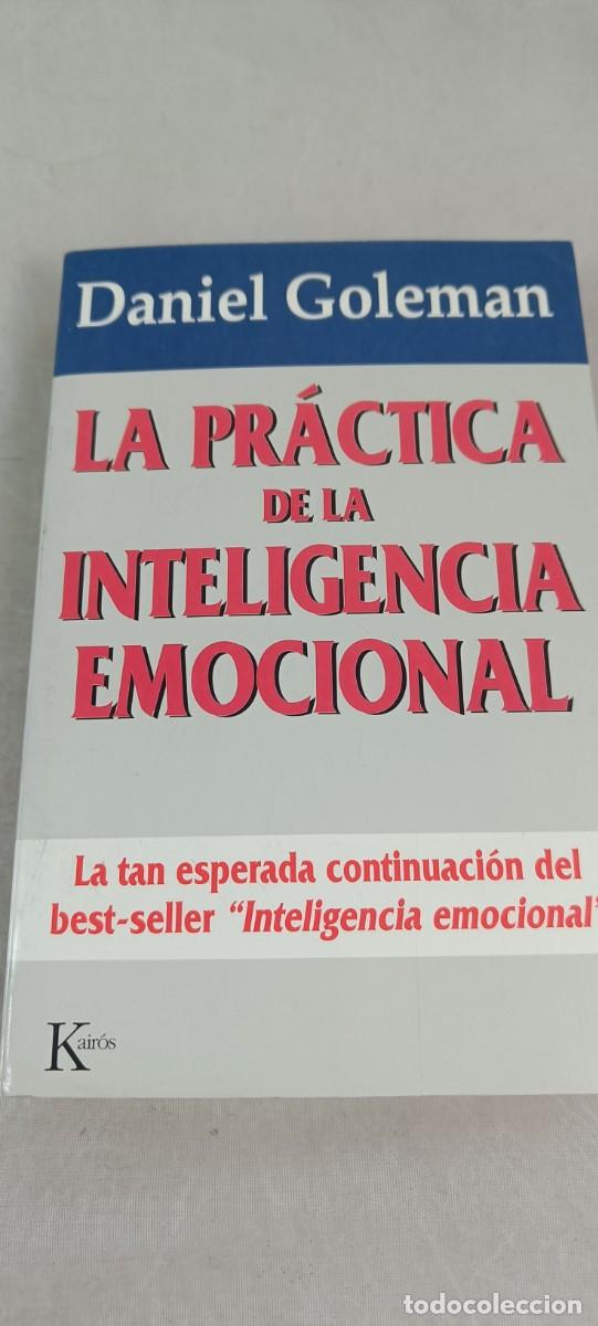 Libros de segunda mano: LA PR&Aacute;CTICA DE LA INTELIGENCIA EMOCIONAL. DANIEL GOLEMAN. - Foto 1