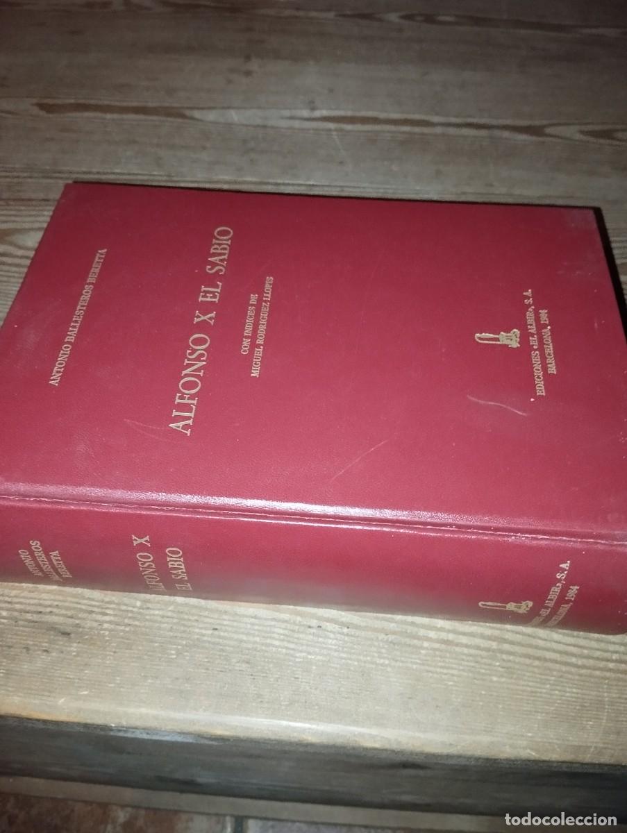 Libros de segunda mano: Alfonso X el sabio Antonio Ballesteros Beretta - Foto 2