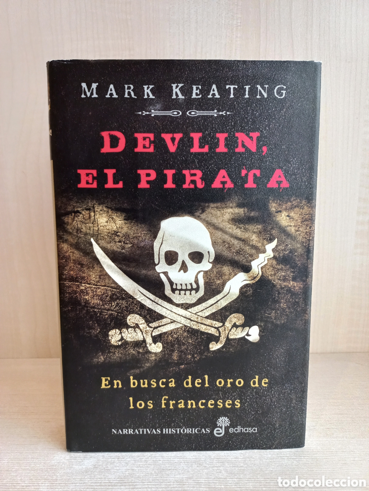 Libros de segunda mano: Devlin, el pirata. Mark Keating. Edhasa, Narrativas Hist&oacute;ricas, primera edici&oacute;n, 2011. - Foto 1
