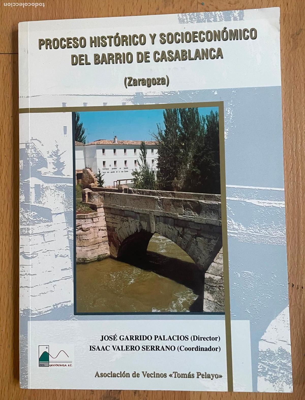 Second hand books: PROCESO HISTORICO Y SOCIOECONOMICO DEL BARRIO DE CASABLANCA ZARAGOZA, Varios autores