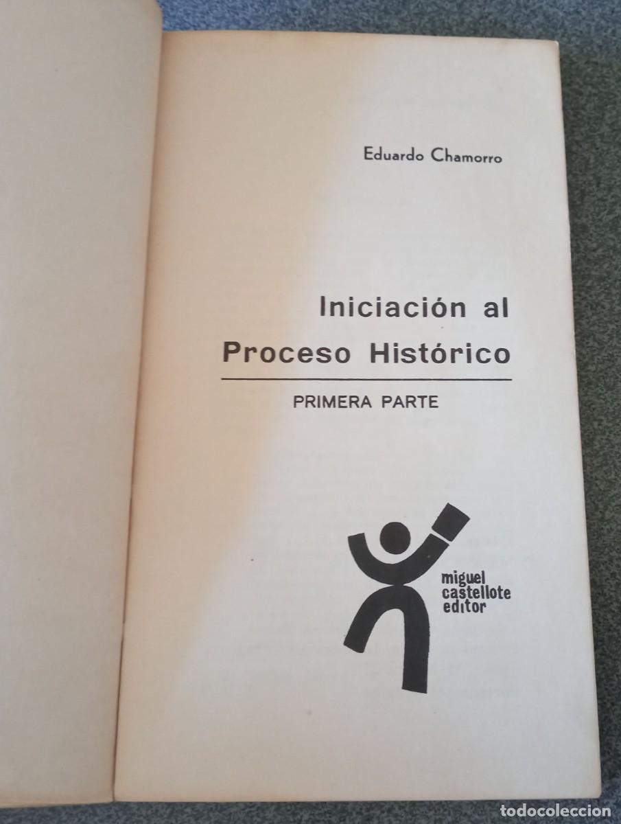 Libros de segunda mano: Iniciaci&oacute;n Al Proceso Hist&oacute;rico Eduardo Chamorro - Foto 3
