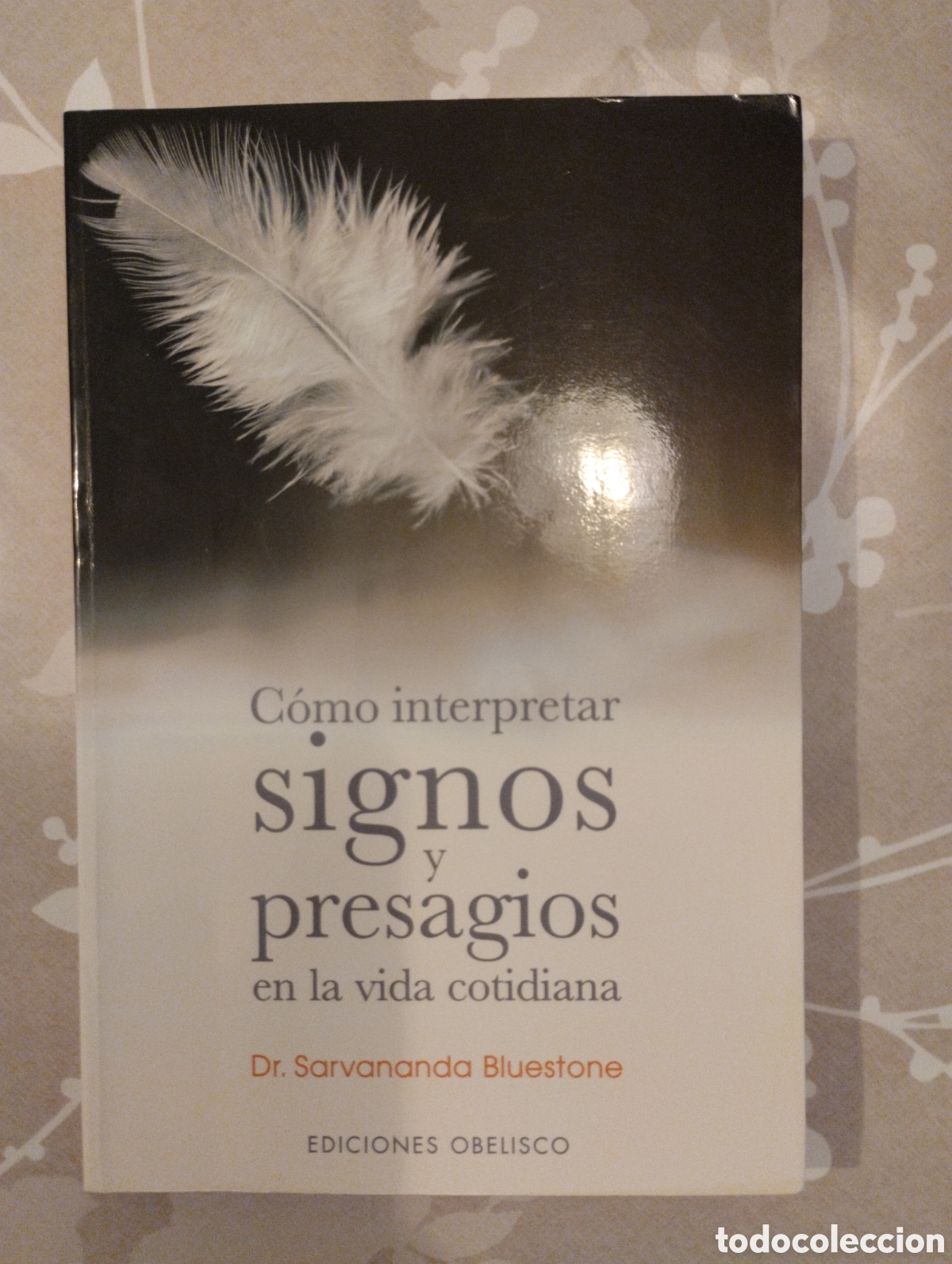 Libros de segunda mano: C&Oacute;MO INTERPRETAR SIGNOS Y PRESAGIOS EN LA VIDA COTIDIANA. - Foto 1