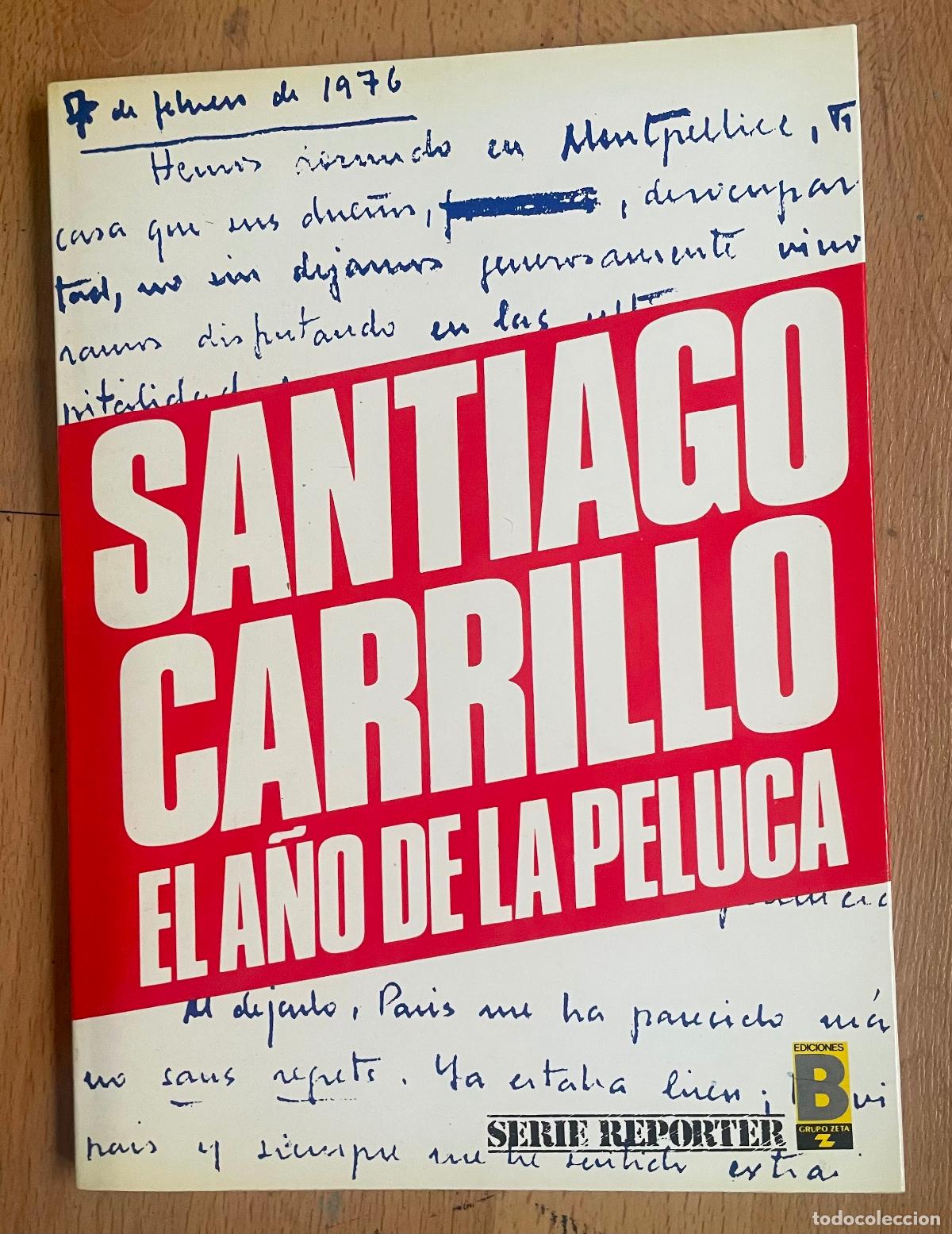 Libros de segunda mano: SANTIAGO CARRILLO EL A&Ntilde;O DE LA PELUCA - Foto 1