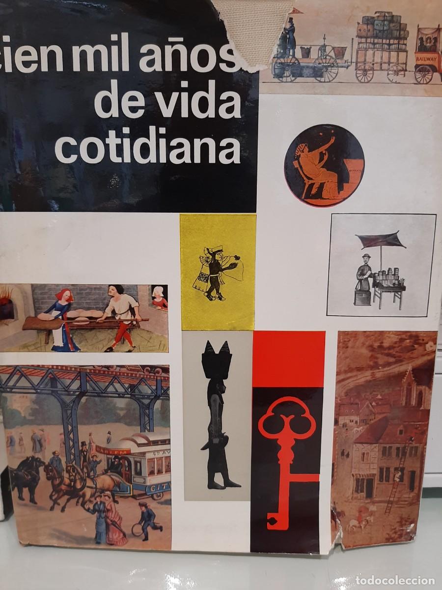 Libros de segunda mano: VV. AA. Cien mil a&ntilde;os de vida cotidiana - Foto 2