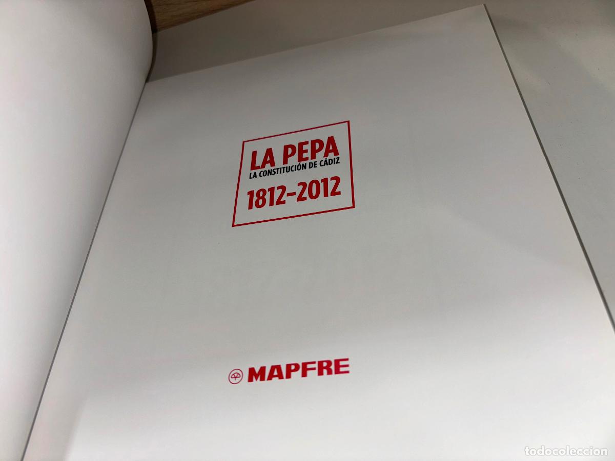 Libros de segunda mano: La Pepa / La Constituci&oacute;n de C&aacute;diz 1812-2012 / MAPFRE / 2012 - Foto 5