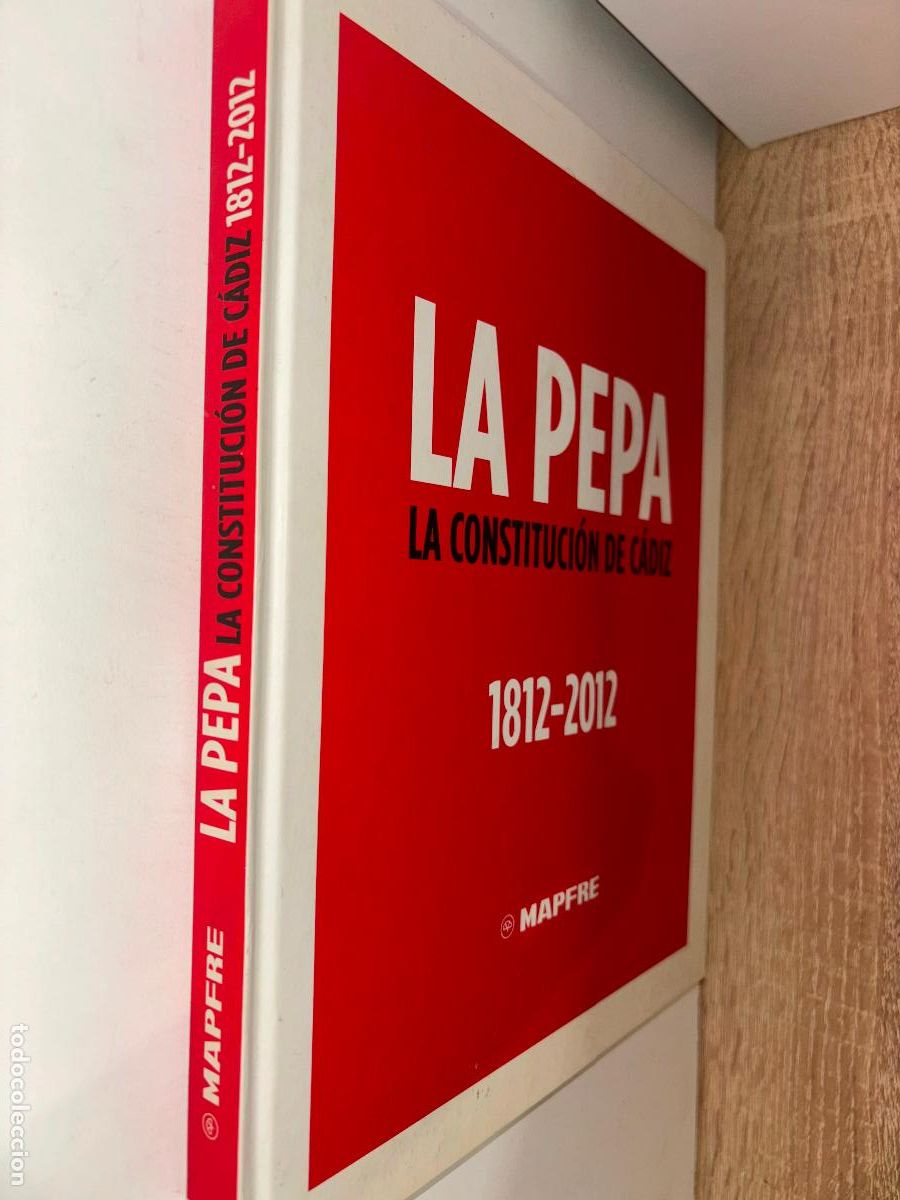 Libros de segunda mano: La Pepa / La Constituci&oacute;n de C&aacute;diz 1812-2012 / MAPFRE / 2012 - Foto 1