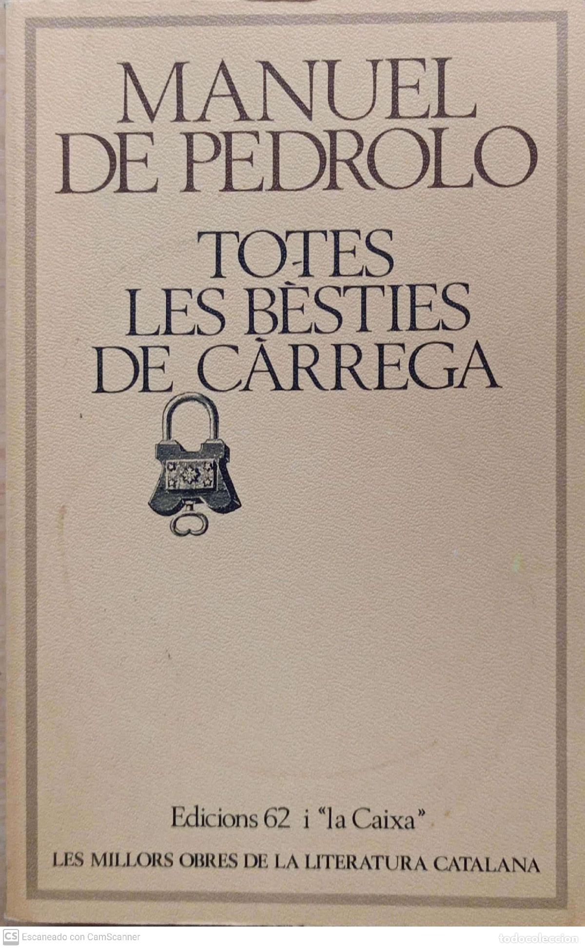Libros de segunda mano: Totes les b&egrave;sties de carrega - Manuel de Pedrolo - Foto 1
