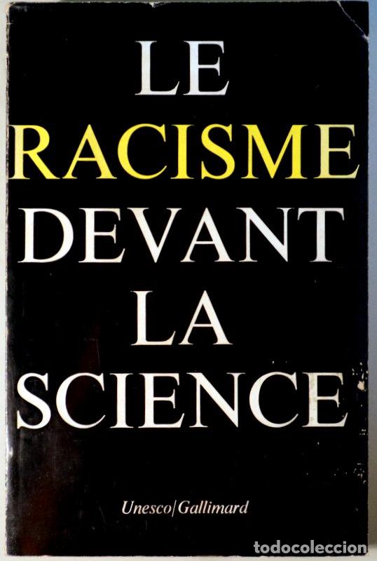 Libros de segunda mano: LE RACISME DEVANT LA SCIENCE - Paris 1960 - Foto 1