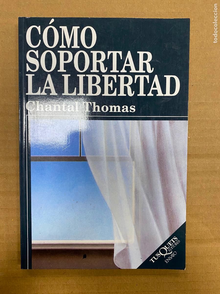 Libros de segunda mano: C&oacute;mo soportar la libertad - Thomas, Chantal - Foto 1