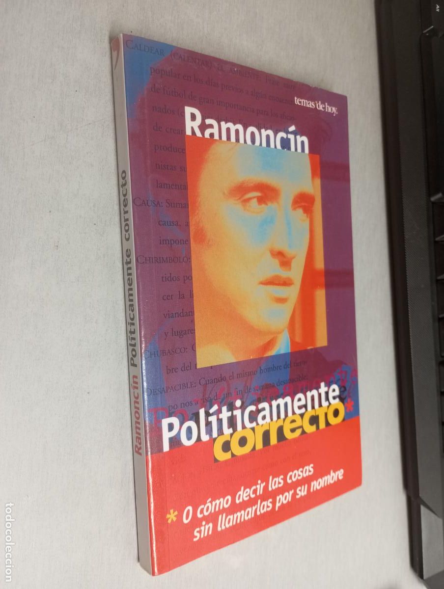 Libros de segunda mano: POL&Iacute;TICAMENTE CORRECTO / RAMONC&Iacute;N / TEMAS DE HOY 1&ordf; EDICI&Oacute;N 1997 - Foto 1