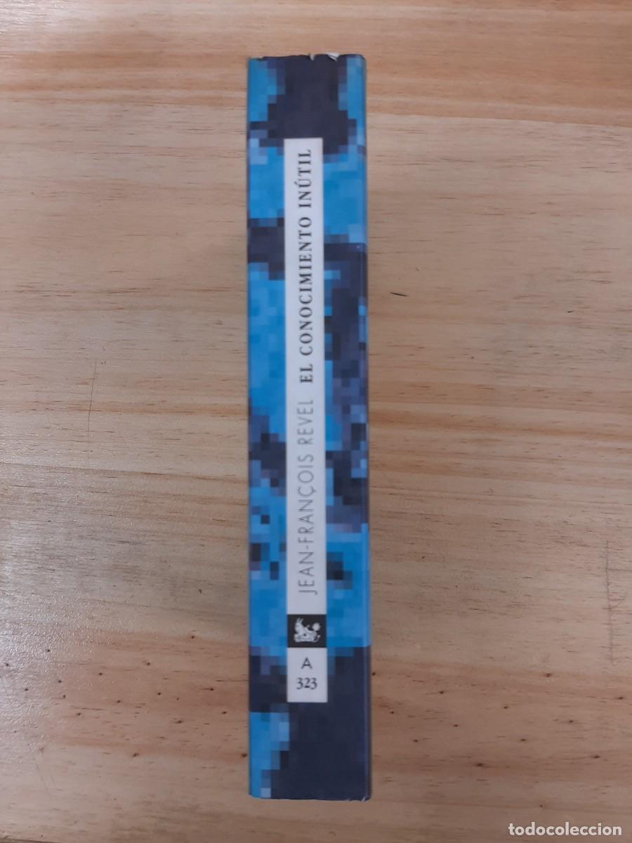 Libros de segunda mano: El conocimiento in&uacute;til - Jean Francois Revel - Foto 2