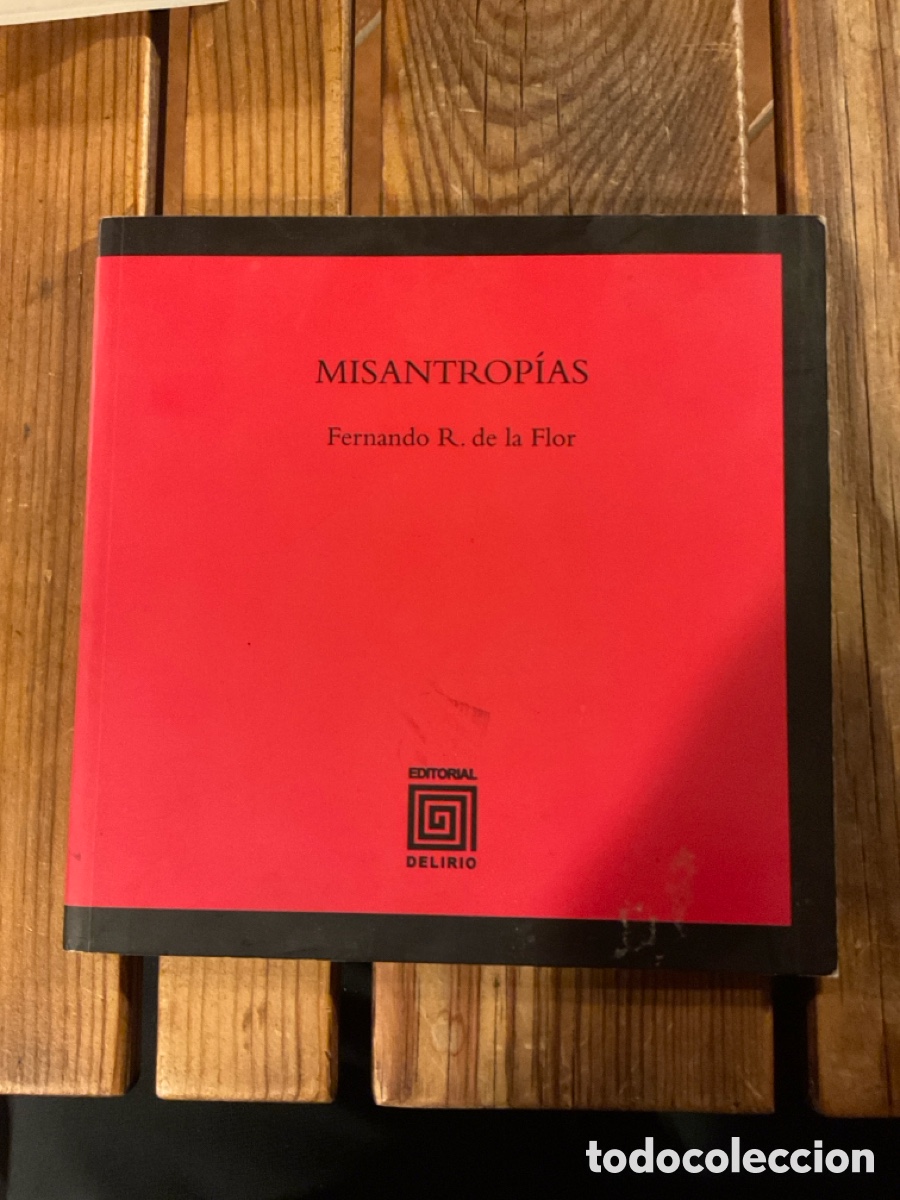 Libri di seconda mano: Misantrop&iacute;as, R. De La Flor, Fernando. Editorial Delirio, Salamanca. 2008.