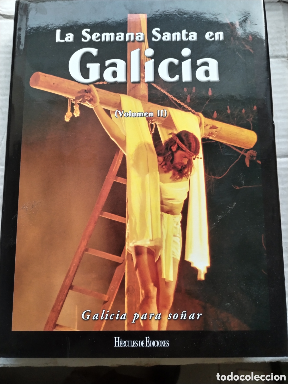 Libros de segunda mano: LA SEMANA SANTA EN GALICIA II/H&Eacute;RCULES EDICIONES