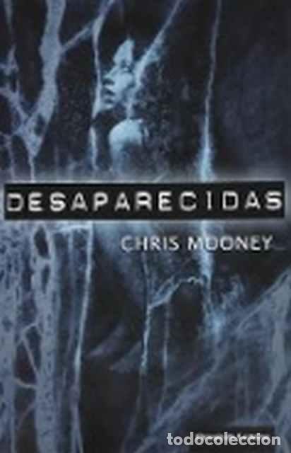 Libros de segunda mano: Desaparecidas - Chris Mooney - Foto 1