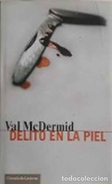 Libros de segunda mano: Delito en la piel - Val McDermid - Foto 1