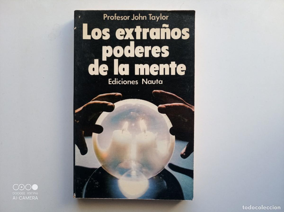 Libros de segunda mano: LIBRERIA GHOTICA. PROFESOR JOHN TAYLOR. LOS EXTRA&Ntilde;OS PODERES DE LA MENTE. 1975. - Foto 1