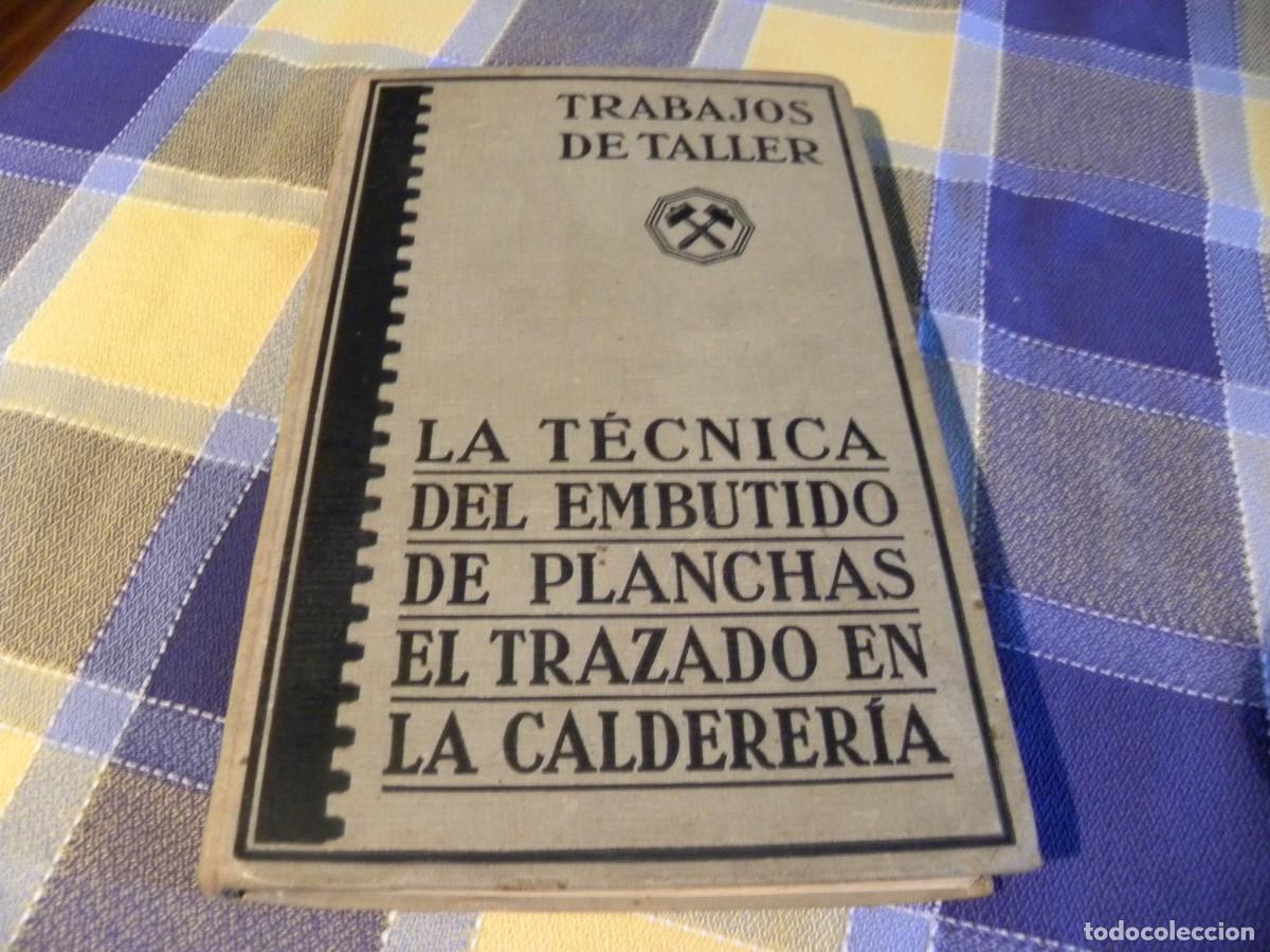Libros de segunda mano: LA TECNICA DEL EMBUTIDO DE PLANCHAS
