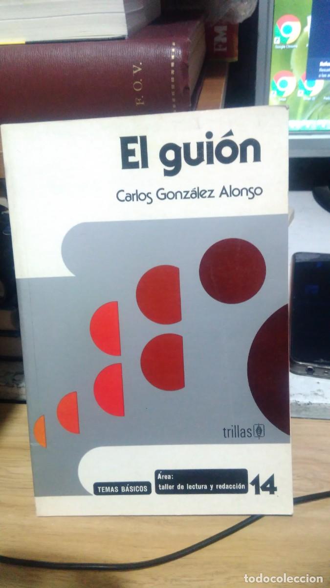 Libros de segunda mano: El gui&oacute;n Carlos Gonz&aacute;lez Alonso trillas - Foto 1
