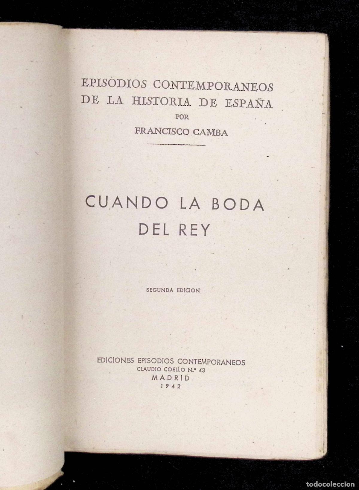 Libros de segunda mano: CUANDO LA BODA DEL REY. - CAMBA, Francisco. Madrid, 1942. - Foto 2