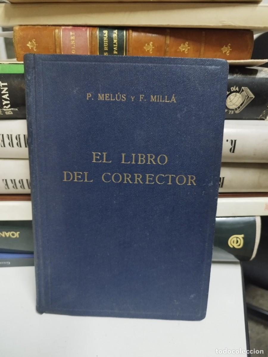 Libros de segunda mano: EL LIBRO DEL CORRECTOR / P. MELUS Y F. MILLA. BCN, 1939 - Foto 1