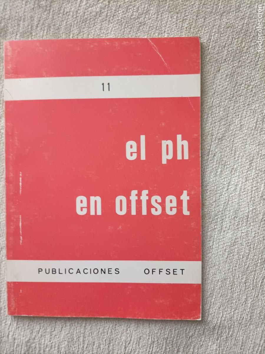 Libros de segunda mano: EL PH EN OFFSET - RICARDO CASALS 1969 - Foto 1