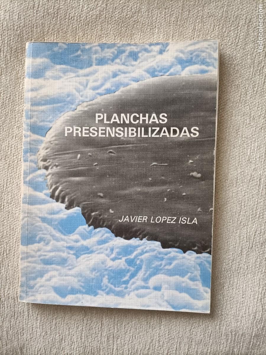 Libros de segunda mano: JAVIER L&Oacute;PEZ ISLA PLANCHAS PRESENSIBILIZADAS - Foto 1