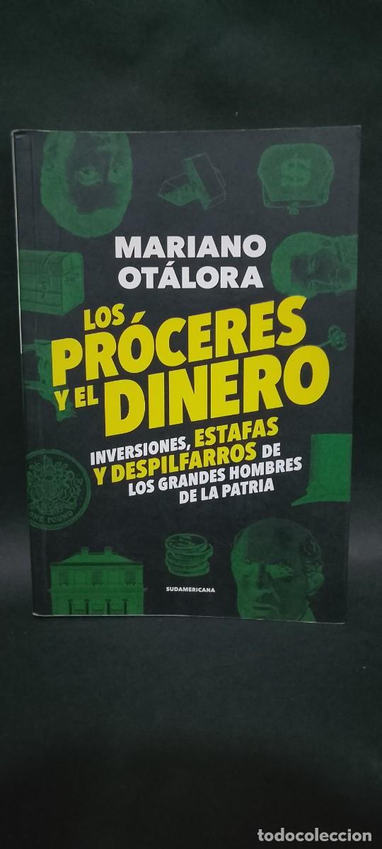 Libri di seconda mano: MARIANO OTALORA- LOS PROCERES Y EL DINERO- 2017