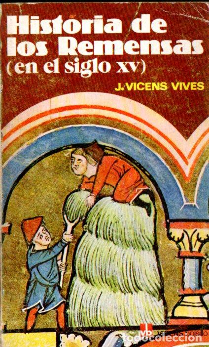 Libros de segunda mano: VICENS VIVES : HISTORIA DE LOS REMENSAS (1978) - Foto 1