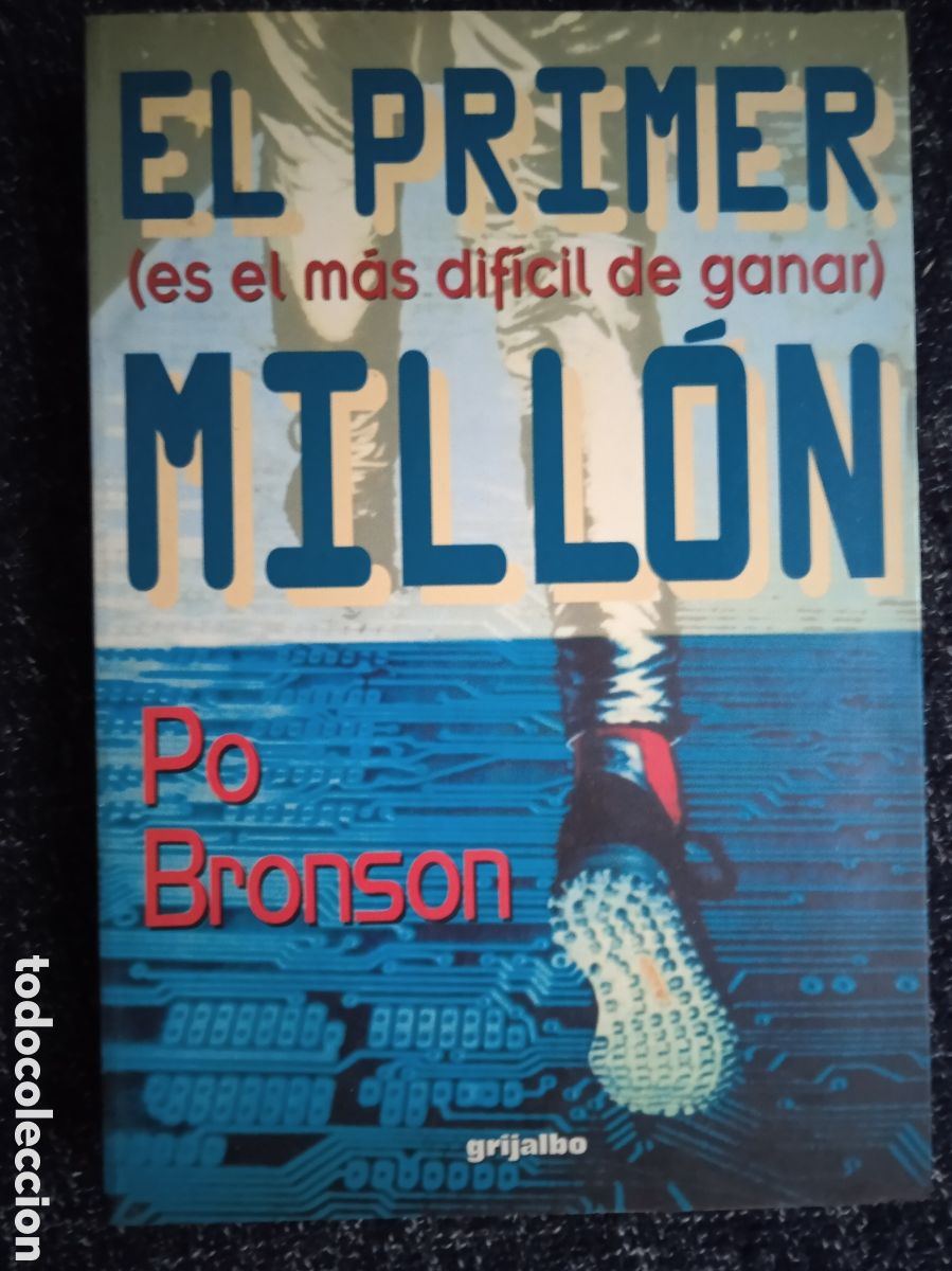 Libros de segunda mano: EL PRIMER MILL&Oacute;N - ES EL M&Aacute;S DIF&Iacute;CIL DE GANAR / PO BRONSON - Foto 1