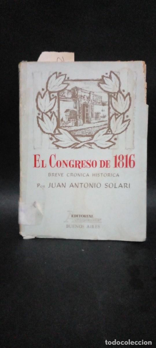 Libros de segunda mano: JUAN ANTONIO SOLARI-EL CONGRESO DE 1816- 1966 - Foto 1