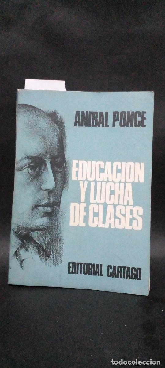 Libros de segunda mano: ANIBAL PONCE-EDUCACION Y LUCHA DE CLASES- 1975 - Foto 1