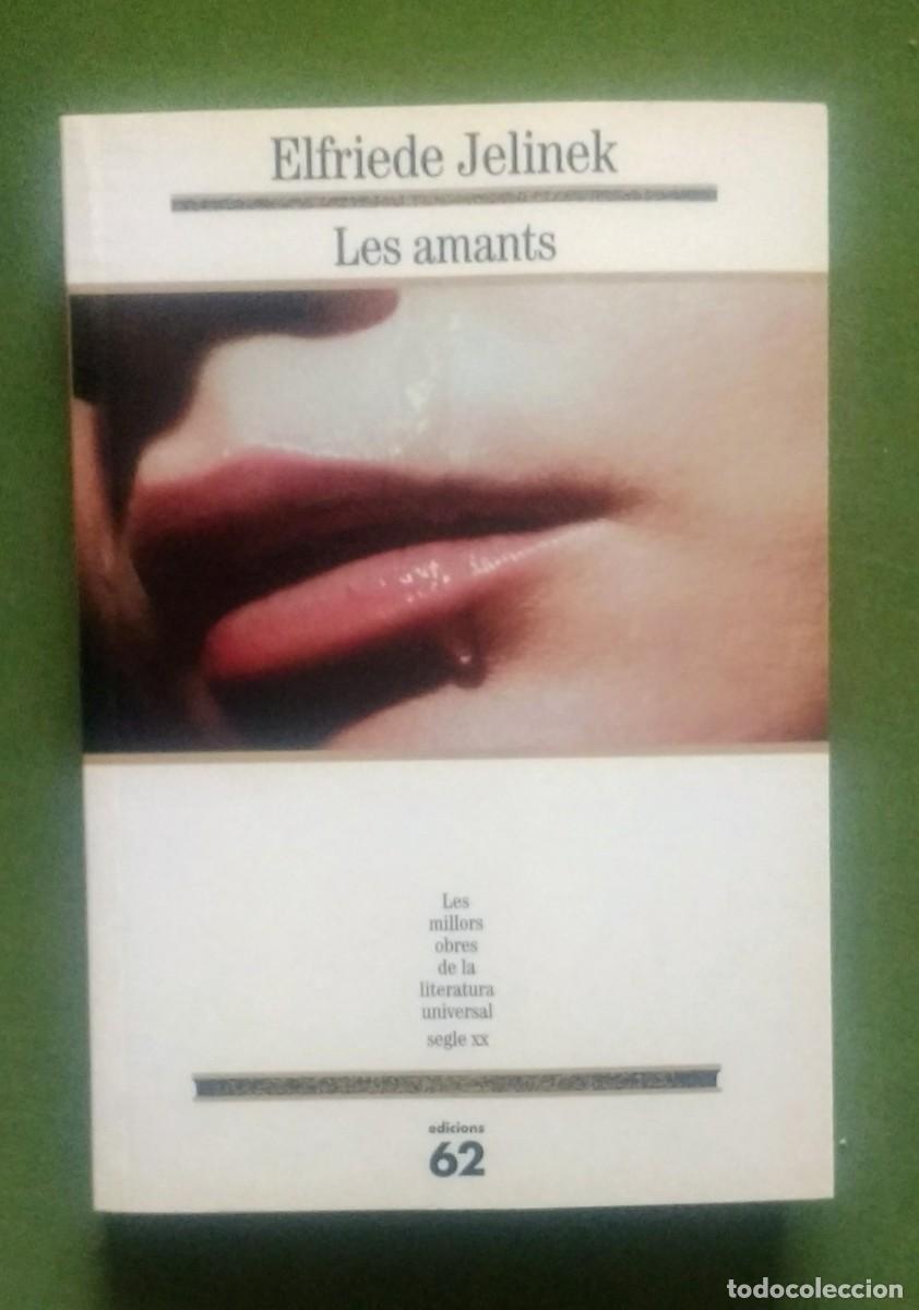 Libros de segunda mano: LES AMANTS - ELFRIEDE JELINEK - EDICIONS 62 - 2004 - MOLU. - Foto 1