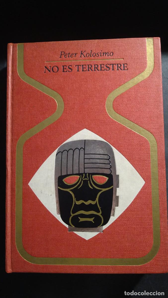 Libros de segunda mano: NO ES TERRESTRE - PETER KOLOSIMO - COLECCI&Oacute;N OTROS MUNDOS - Foto 1