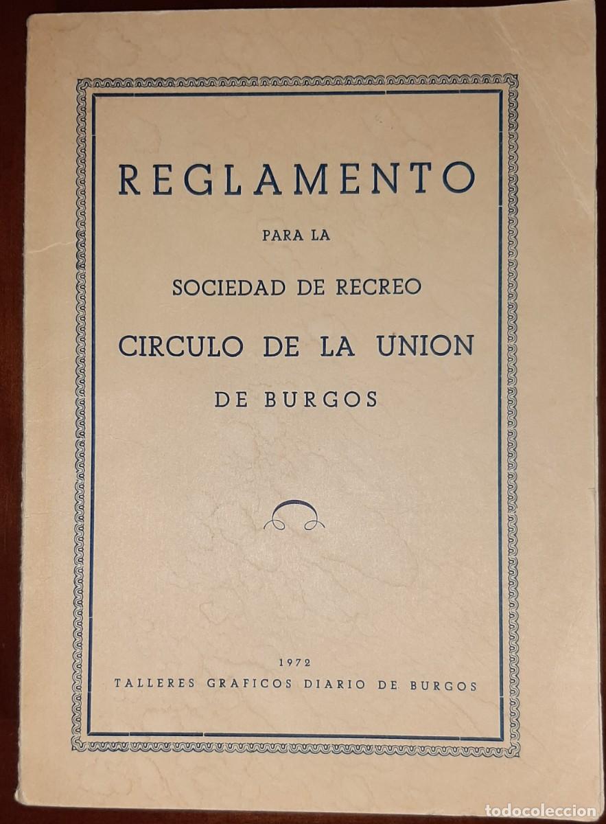 Livres d'occasion: Reglamento para la Sociedad de Recreo C&iacute;rculo de la Uni&oacute;n. Burgos, 1972.