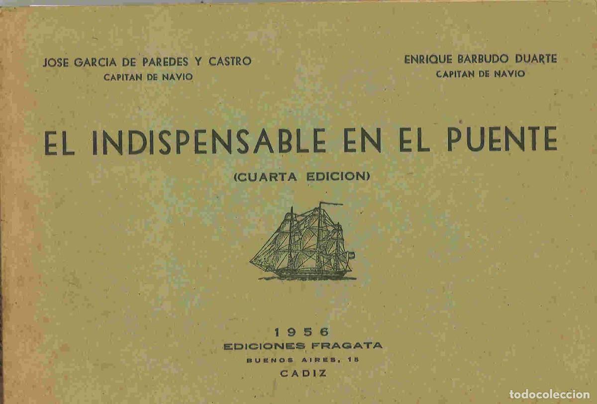 Libros de segunda mano: El indispensable en el puente. 1956. Ediciones Fragata. C&aacute;diz - Foto 1