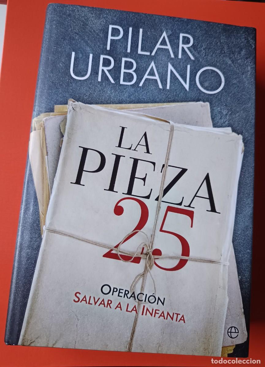 Libros de segunda mano: LIBRO. LA PIEZA 25. Pilar Urbano. La esfera de los libros. 2017. - Foto 1