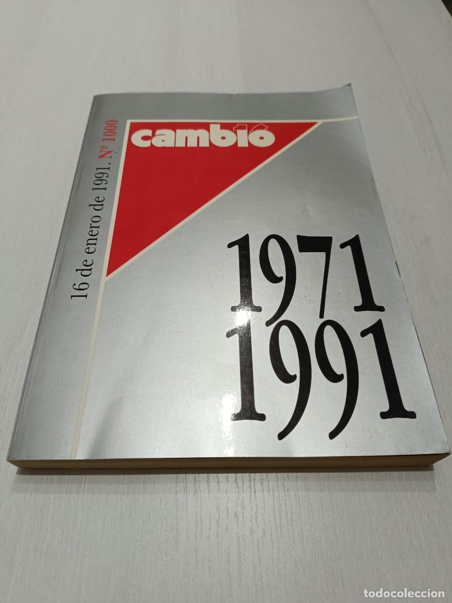 Libros de segunda mano: CAMBIO 16 N&ordm; 1000. 1971-1991 MIL SEMANAS QUE HACEN HISTORIA