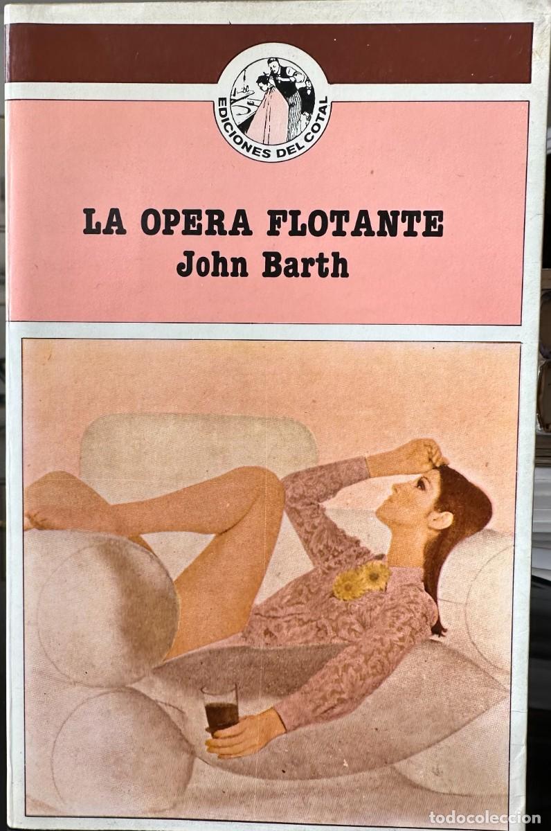 Libros de segunda mano: Barth, John. La &oacute;pera flotante. - Foto 1