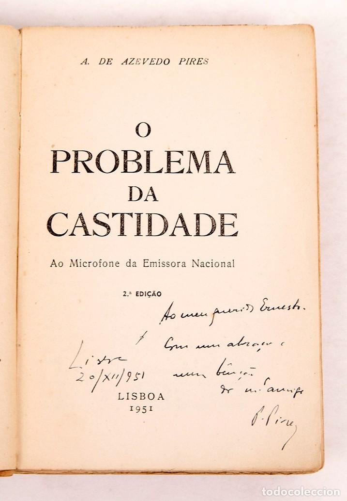 Libros de segunda mano: O PROBLEMA DA CASTIDADE - AZEVEDO PIRES - 1951 - DEDICATORIA AUT&Oacute;GRAFA - Foto 3