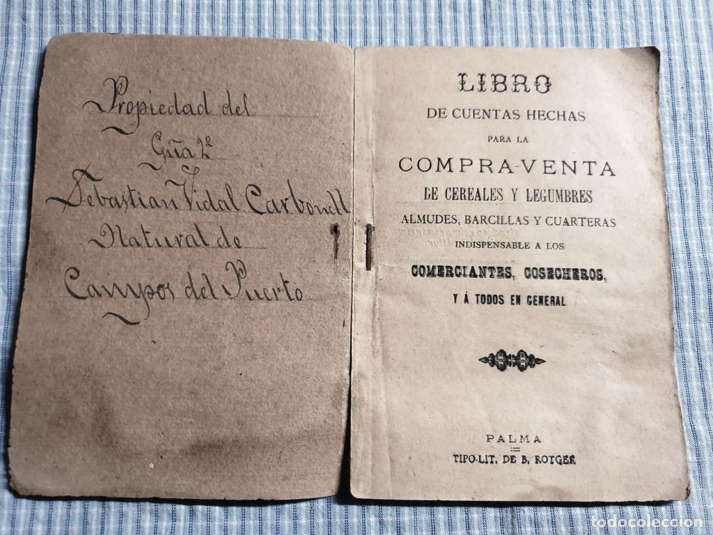 Libros de segunda mano: Cuentas hechas compra-venta de cereales y legumbres. Palma. Mallorca. Tip. B. Rotger. - Foto 1