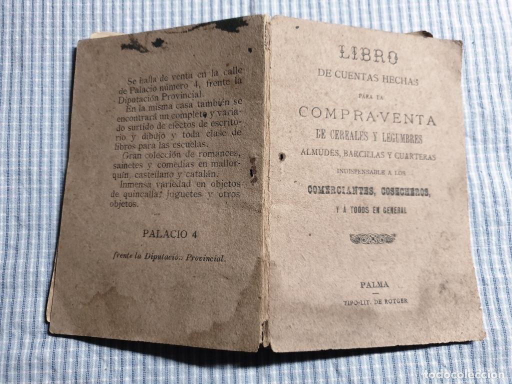 Libros de segunda mano: Cuentas hechas compra-venta de cereales y legumbres. Palma. Mallorca. Tip. B. Rotger. - Foto 3